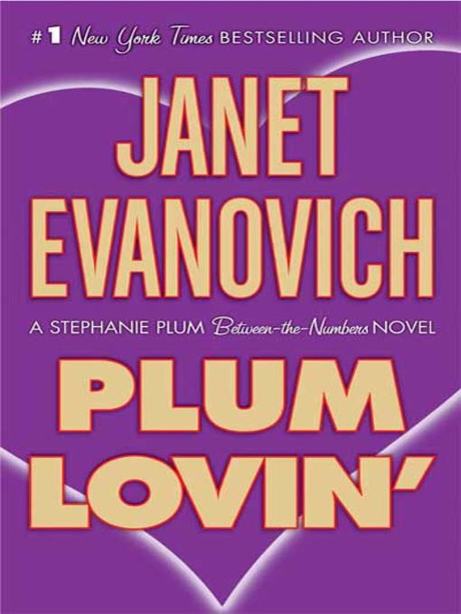 Title details for Plum Lovin' by Janet Evanovich - Available